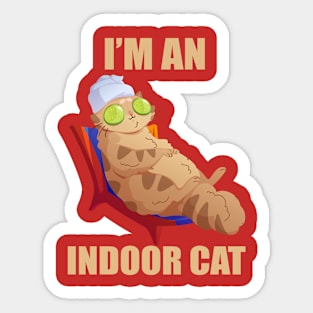 I’m An Indoor Cat - Relax Cat Sticker